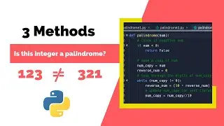 Check if integer is a palindrome in Python - Thought Process walkthrough