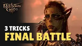 3 tricks for the final battle - Baldur's Gate 3