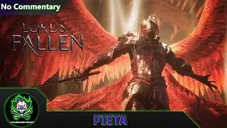 Lords of the Fallen 2023: Pieta, She of Blessed Renewal Boss Fight (No Commentary)
