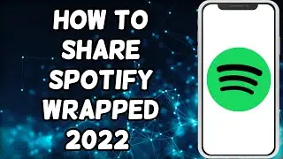 How to Share Spotify Wrapped 2022