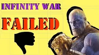 INFINITY WAR WAS A FAILURE | Nasty Opinions
