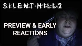 Silent Hill 2 (Bloober Team) - Details & Early Reactions