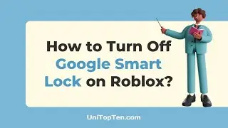 How to Turn Off Google Smart Lock on Roblox