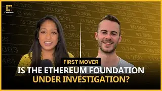 What Does A State Inquiry Mean for Ethereum? | First Mover Clips