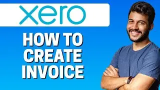 How to Create Invoice in Xero 2022