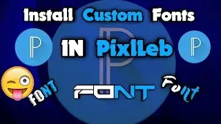 How To Install Custom Fonts in Pixel lab।।(Android)।। TricksTringle
