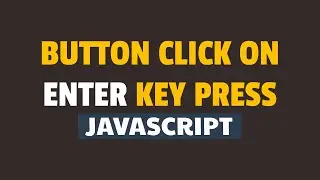 How to Trigger Button Click on Enter Keypress using Javascript