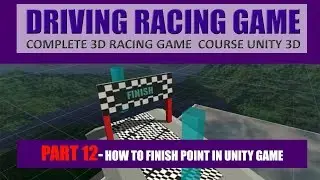 How To Create Finish Point In Unity | Building Advance Driving Racing Game In Unity & C# #12