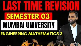 LAST TIME REVISION|SEMESTER 03|MUMBAI UNIVERSITY|ENGINEERING MATHEMATICS 3|PRADEEP GIRI SIR