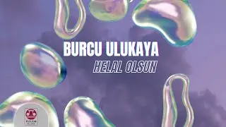 Burcu Ulukaya   Helal Olsun (Offical Video)