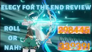 Elegy for the End Showcase and Review FT. Bennett as DPS ll GENSHIN IMPACT
