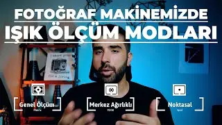 Fotoğrafta Ölçüm Modları | Hangi Işık Ölçüm Modu Hangi Şartlarda Kullanılmalı