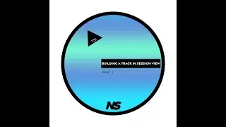 How to Build a Track in Ableton's Session View Part 1 (Video 6)