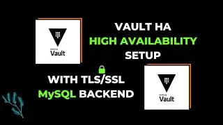 Vault High-Availability MySQL Backend TLS/SSL | Hashicorp | Configs Commands  | Tharun Shiv
