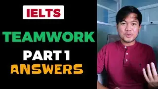(2024) TEAMWORK | IELTS Speaking Part 1 Recent Questions