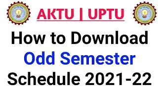 AKTU Odd Semester Exam 2021-22 Schedule कैसे डाउनलोड करें |AKTU Odd Semester Exam Schedule Download