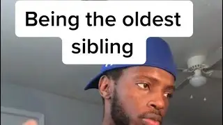 Being the oldest Child 