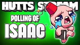 POLLING of Isaac! - Hutts Streams Repentance