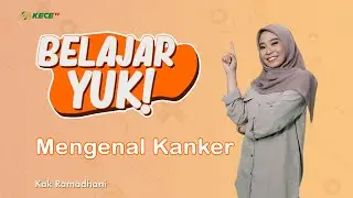 APA PERBEDAAN TUMOR DAN KANKER? | Belajar Yuk! : Mengenal Kanker