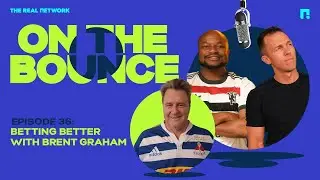 Episode 36 | On The Bounce | Betting better with Brent Graham (Good4TheGame)