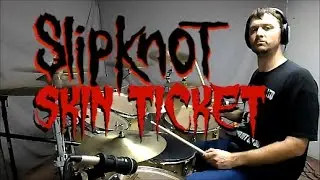 SLIPKNOT - Skin Ticket - Drums Only