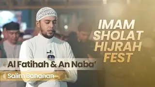 Imam Sholat | SURAT AL FATIHAH & SURAT AN NABA' | Salim Bahanan