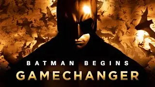 Why Batman Begins Changed Superhero Movies