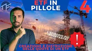 ETF IN PILLOLE #4: la CREAZIONE e DISTRUZIONE delle quote di un ETF
