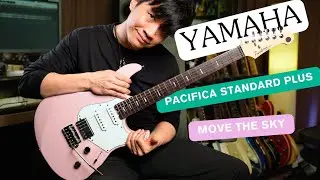 Move The Sky with Yamaha Pacifica Standard Plus