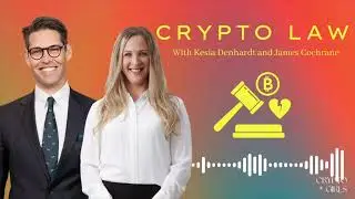 Kesia Denhardt and James Cochrane on crypto law, relationship property and FTX [AUDIO]