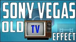 Sony Vegas Old TV Effect | Sony Vegas Video FX