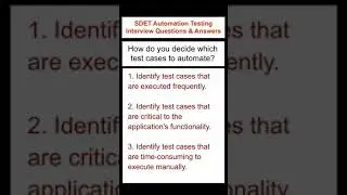 AUTOMATION TESTING: How do you decide which test cases to Automate?