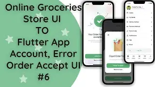 #6 Flutter Dart Online Groceries Shop App | Account & Order Accept UI Tutorial [GitHub]