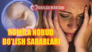 HOMILA NOBUD BO'LISH SABABLARI  ||  ХОМИЛА НОБУД БУЛИШ САБАБЛАРИ  ( 