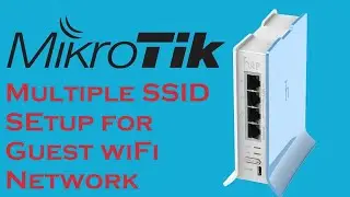MikroTik Router Multiple SSID WIFI Network SEtup