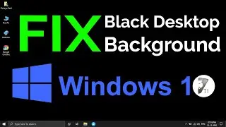 How to Fix Black Desktop Wallpaper in Windows 10
