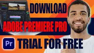 How to Download Adobe Premiere Pro Trial for FREE (2024)