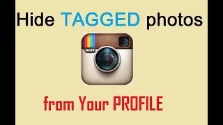 how to hide tagged photos and videos on instagram