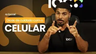 LOCCEL - 8 DICAS SIMPLES pra fazer seu celular durar MUITO mais! | Cuidados que ninguém te conta!