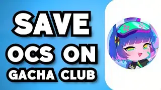 How To Save Ocs In Gacha Club (2024 Guide)
