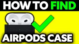 How To Find Your Lost Airpods Case (2024) - Step by Step