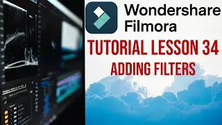 Filmora 13 | Tutorial - Lesson 34 - Adding Filters