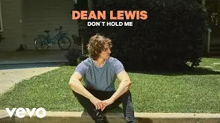 Dean Lewis - Don't Hold Me (Official Audio)