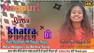 New Nagpuri Dj Remix Song 2023//Nagpuri Dj Remix Song Dj Laljit Official #Nagpuri Dj Remix Song 2023