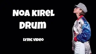 Noa Kirel - Drum (lyric video)