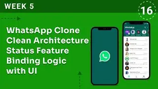 WEEK 5 | WhatsApp Clone Clean Architecture Status Binding Logic in UI | Flutter & Firebase Bootcamp