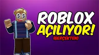 ROBLOX AÇILIYOR! (gerçek)