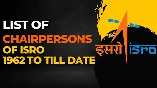 List Of Chairpersons Of ISRO From 1962 To Till Date 