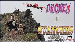 Drones y Guanches - Making off - Detrás de las Cámaras