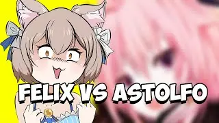 Felix vs Astolfo (Who is better?)